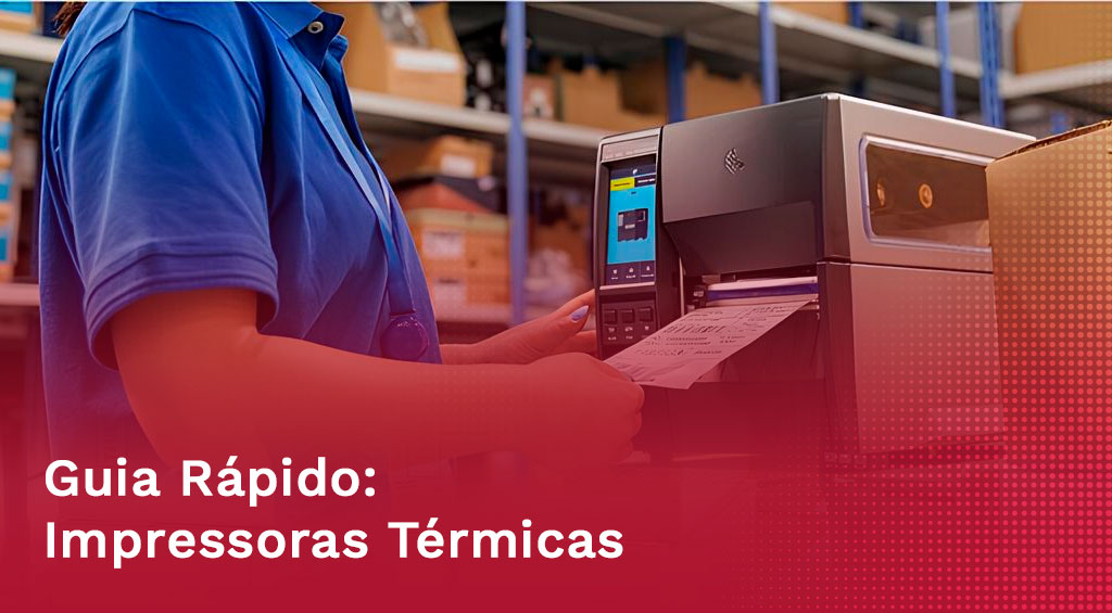 Checklist para escolher impressoras térmicas de alto desempenho