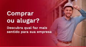 Locação ou compra de equipamentos de automação: como decidir para sua empresa