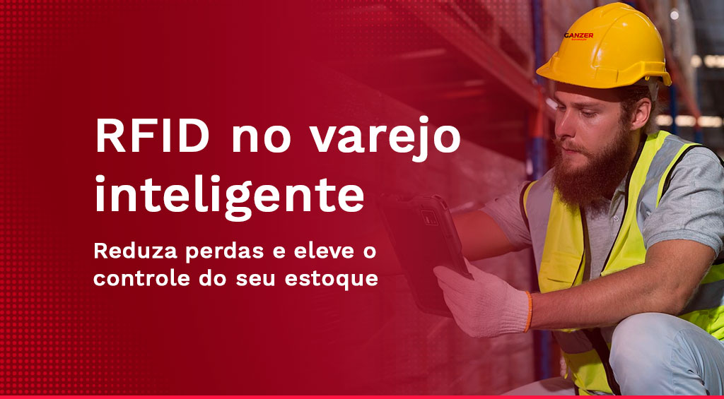 RFID no varejo: como reduzir perdas e otimizar o controle de estoque
